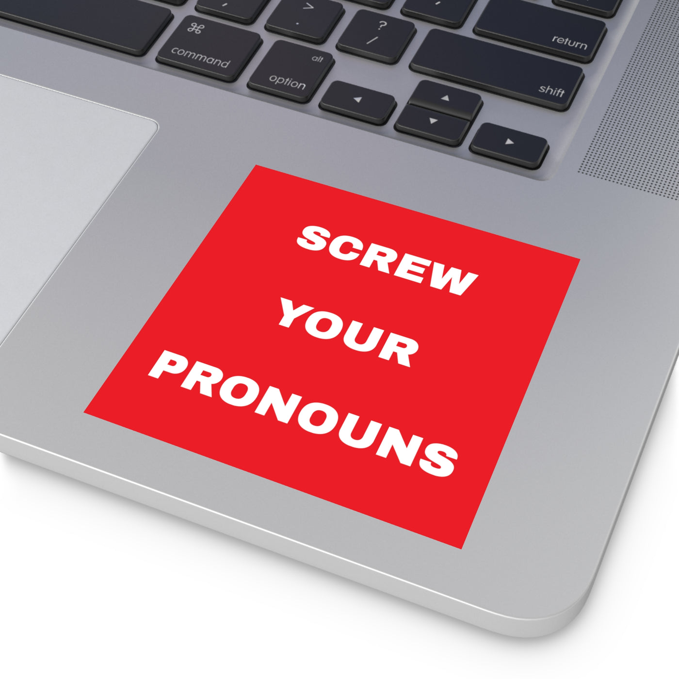 SCREW YOUR PRONOUNS - PATRIOTIC STICKER - Freedom First Supply