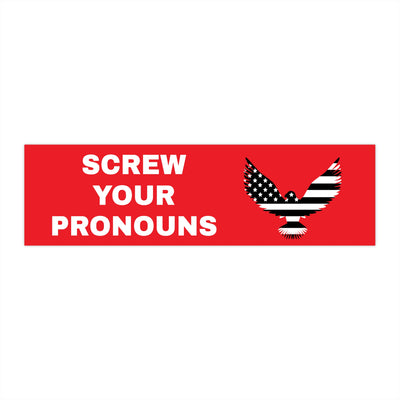 SCREW YOUR PRONOUNS STICKER (V2) - Freedom First Supply
