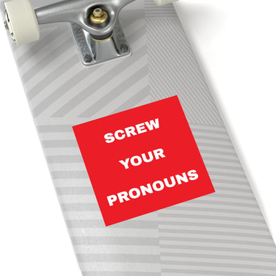 SCREW YOUR PRONOUNS - PATRIOTIC STICKER - Freedom First Supply