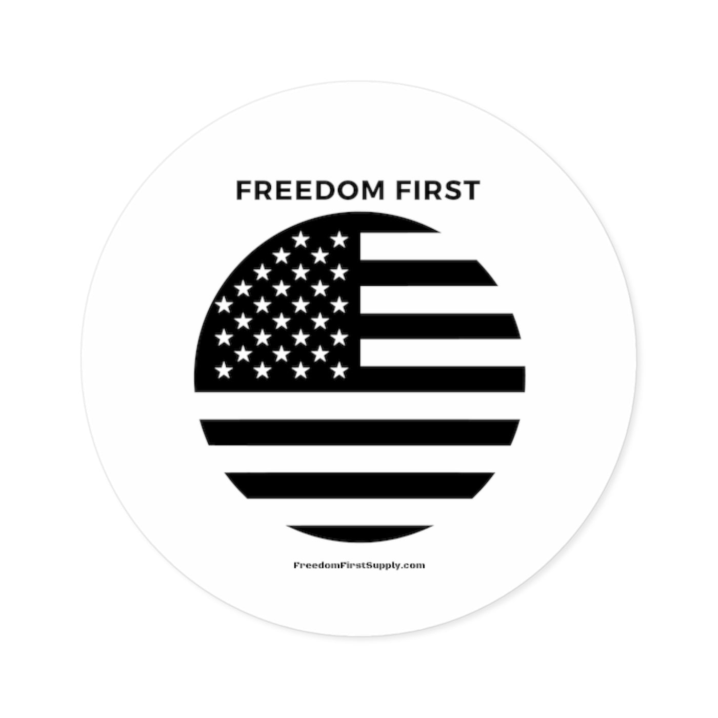 FREEDOM FIRST PATRIOTIC STICKER - Freedom First Supply